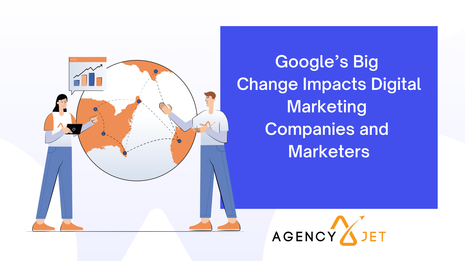 Google’s Big Change Impacts Digital Marketing Companies and Marketers