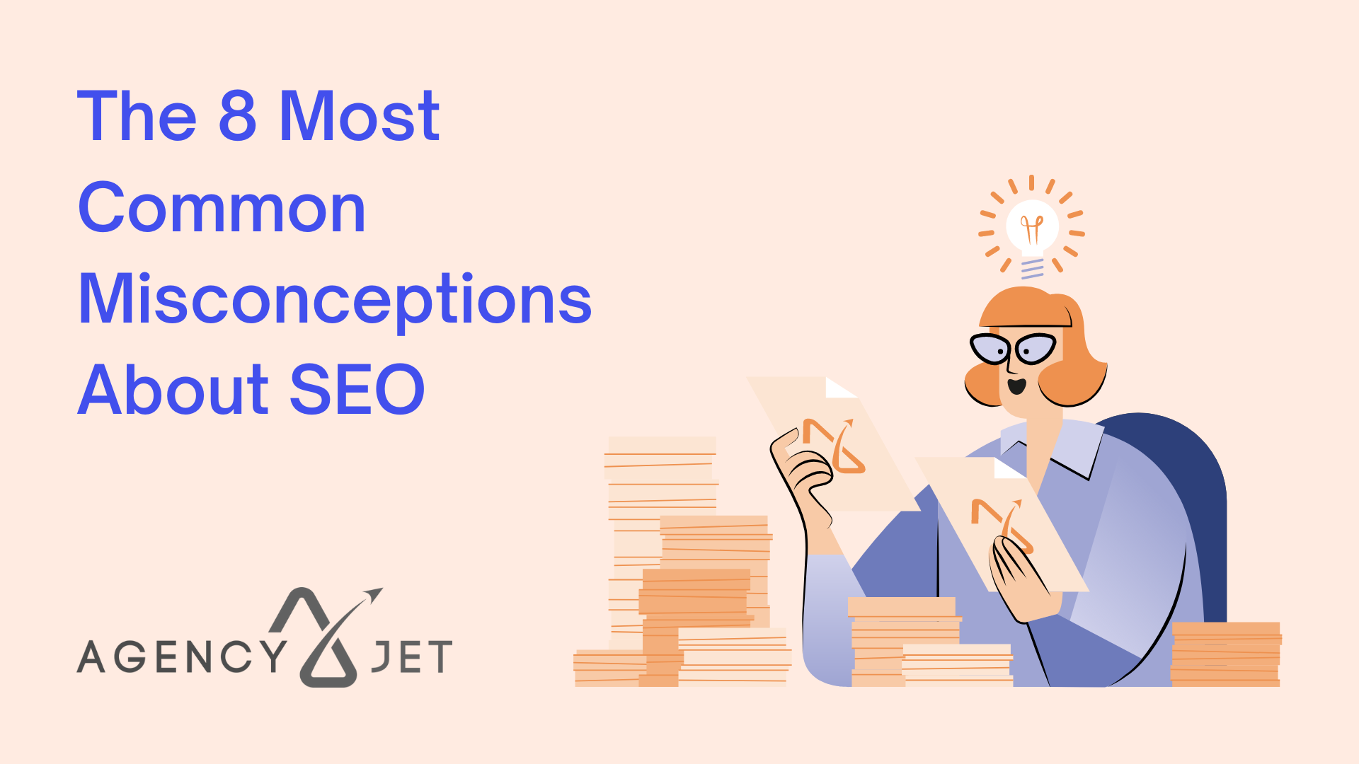 8 Most Common Misconceptions About SEO - Agency Jet