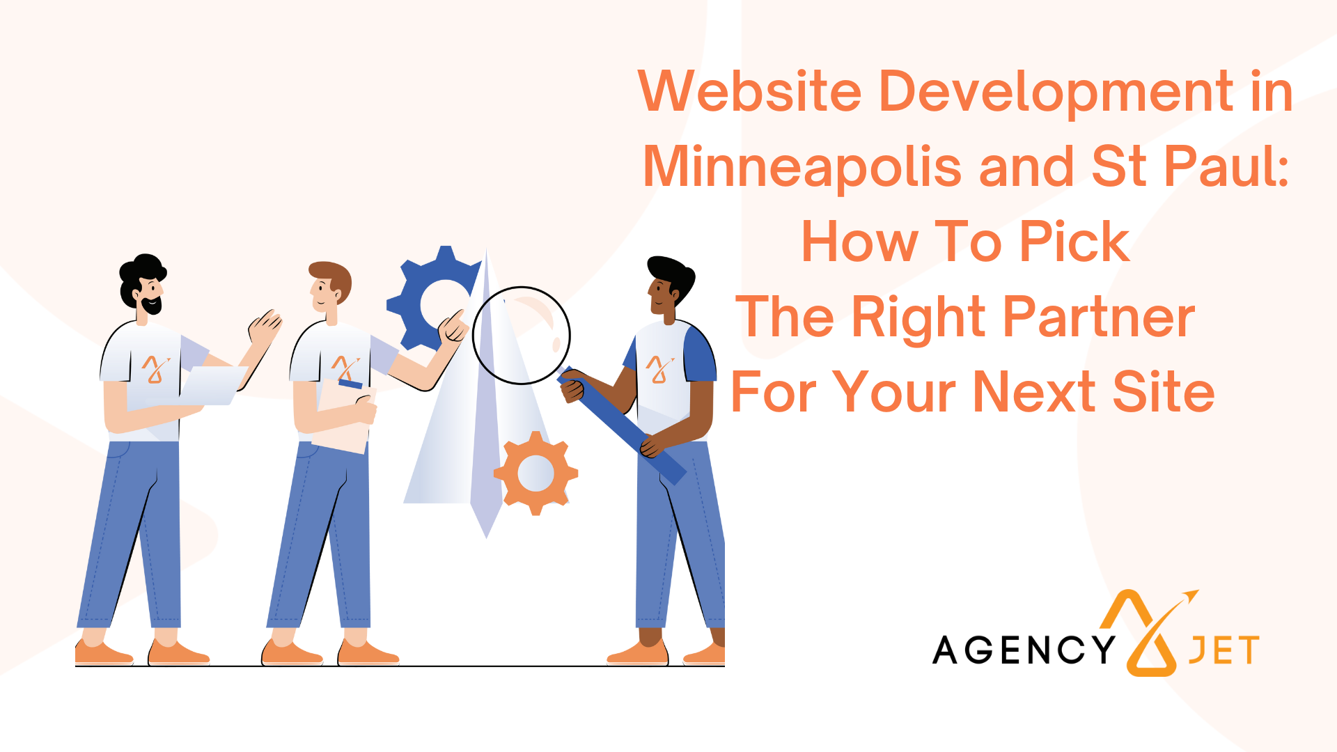 Website Development in Minneapolis and St Paul: How To Pick The Right Partner For Your Next Site